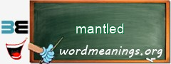 WordMeaning blackboard for mantled